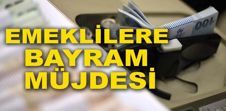 Emeklilere Bayram Müjdesi İkramiye ve Maaş Tarihleri Açıklandı?v=1