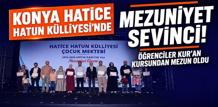 Konya Hatice Hatun Külliyesi’nde Mezuniyet Sevinci?v=1