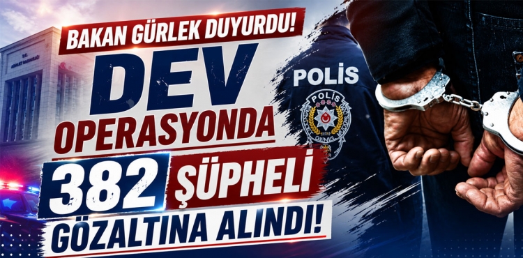 Bakan Gürlek Gaziantep’te ’Narko Kapan’ Operasyonunda 382 Şüpheli Gözaltına Alındı