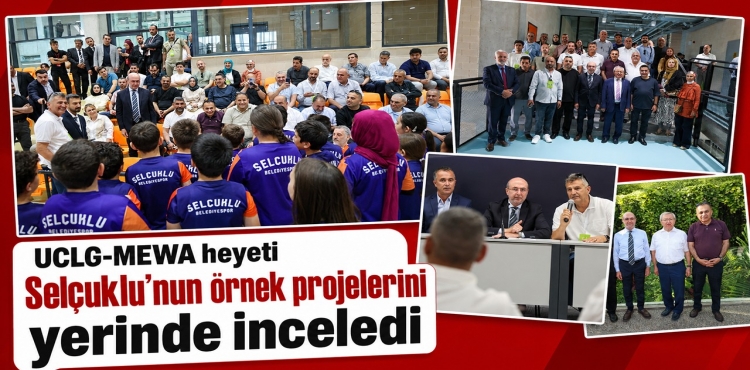 UCLG-MEWA Heyeti Selçuklu’nun Örnek Projelerini Yerinde İnceledi?v=1