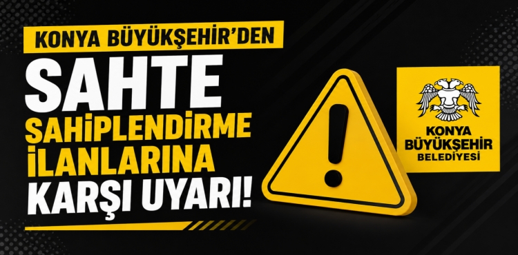 Konya Büyükşehir’den sahte sahiplendirme ilanlarına karşı uyarı